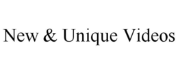 NEW & UNIQUE VIDEOS trademark