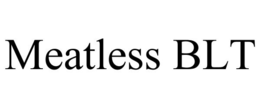 MEATLESS BLT trademark