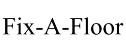 FIX-A-FLOOR trademark