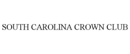 SOUTH CAROLINA CROWN CLUB trademark