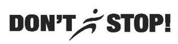DON'T STOP! trademark