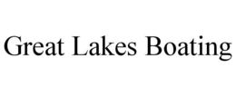GREAT LAKES BOATING trademark