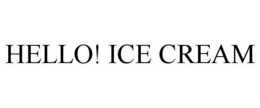 HELLO! ICE CREAM trademark