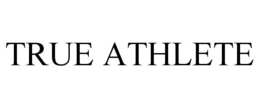 TRUE ATHLETE trademark