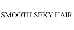 SMOOTH SEXY HAIR trademark