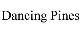 DANCING PINES trademark