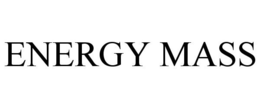 ENERGY MASS trademark