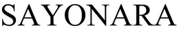 SAYONARA trademark