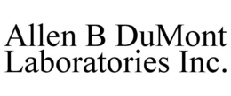 ALLEN B DUMONT LABORATORIES INC. trademark