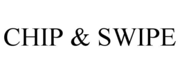 CHIP & SWIPE trademark