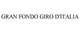 GRAN FONDO GIRO D'ITALIA trademark