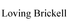 LOVING BRICKELL trademark