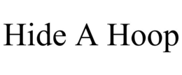 HIDE A HOOP trademark