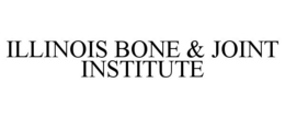 ILLINOIS BONE & JOINT INSTITUTE trademark