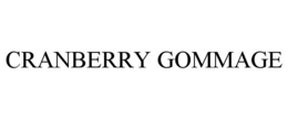 CRANBERRY GOMMAGE trademark