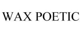 WAX POETIC trademark