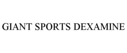 GIANT SPORTS DEXAMINE trademark