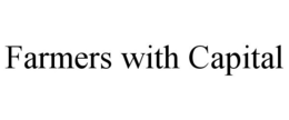 FARMERS WITH CAPITAL trademark