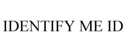 IDENTIFY ME ID trademark