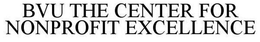 BVU THE CENTER FOR NONPROFIT EXCELLENCE trademark