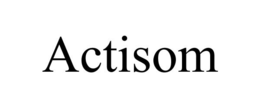 ACTISOM trademark