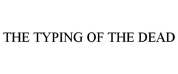 THE TYPING OF THE DEAD trademark