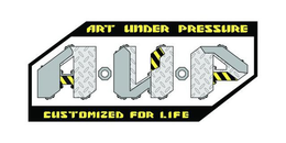 AUP ART UNDER PRESSURE CUSTOMIZED FOR LIFE trademark