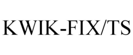 KWIK-FIX/TS trademark