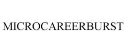 MICROCAREERBURST trademark