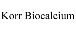 KORR BIOCALCIUM trademark