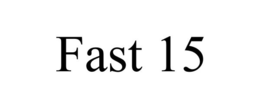 FAST 15 trademark