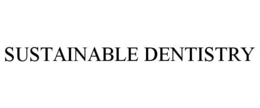 SUSTAINABLE DENTISTRY trademark