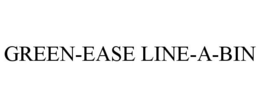 GREEN-EASE LINE-A-BIN trademark
