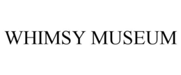 WHIMSY MUSEUM trademark