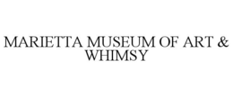 MARIETTA MUSEUM OF ART & WHIMSY trademark