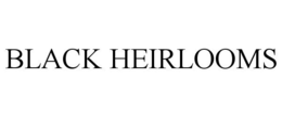 BLACK HEIRLOOMS trademark
