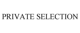 PRIVATE SELECTION trademark