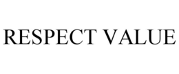 RESPECT VALUE trademark