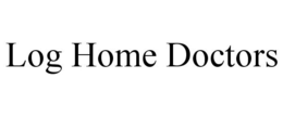 LOG HOME DOCTORS trademark