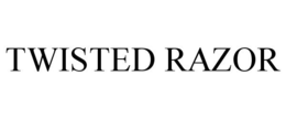 TWISTED RAZOR trademark