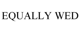 EQUALLY WED trademark