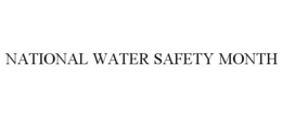 NATIONAL WATER SAFETY MONTH trademark