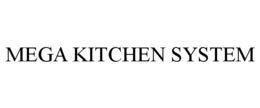 MEGA KITCHEN SYSTEM trademark