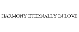 HARMONY ETERNALLY IN LOVE trademark