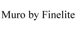 MURO BY FINELITE trademark
