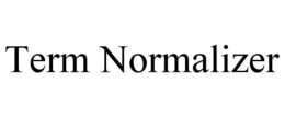 TERM NORMALIZER trademark