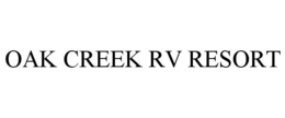 OAK CREEK RV RESORT trademark