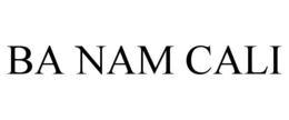 BA NAM CALI trademark