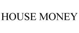 HOUSE MONEY trademark
