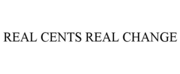 REAL CENTS REAL CHANGE trademark